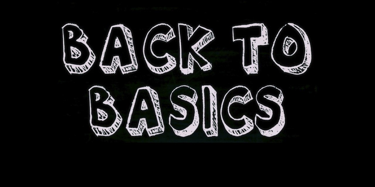 Back to basics